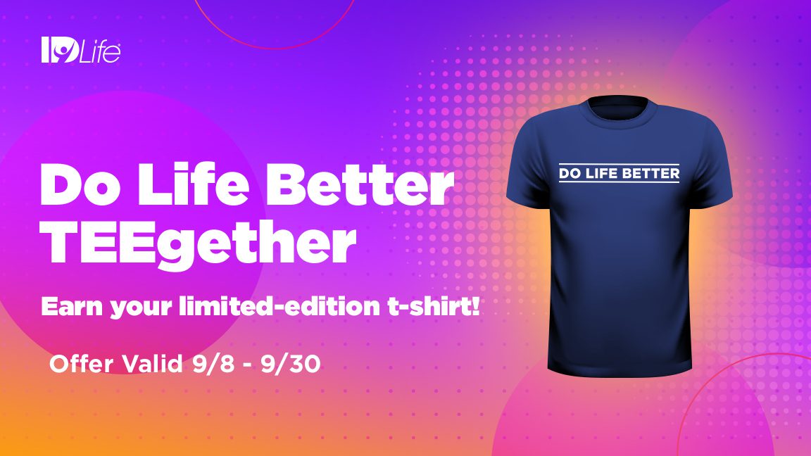 Do Life Better TEEgether Incentive!